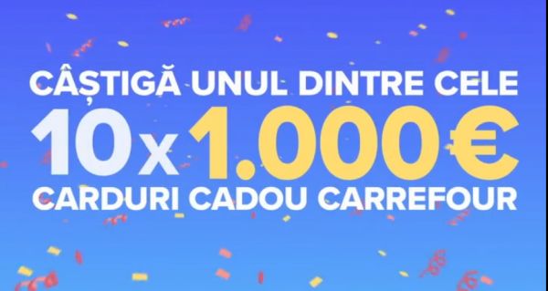 Câștigă 10 vouchere Carrefour în valoare de 1.000 euro fiecare