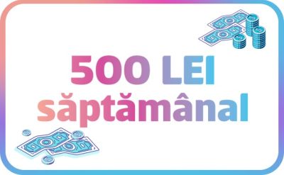 Câștigă 500 lei în fiecare săptămână