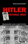Castiga 3 carti "Hitler, vecinul meu" de Edgar Feuchtwanger